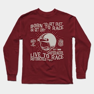 "Born To Race" Long Sleeve T-Shirt